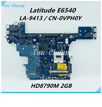 VALA0 LA-9413P JEDP CN-0VPH0Y 0VPH0Y Материнская плата для ноутбука DELL Latitude E6540 Материнская Плата HD8790M 2 ГБ DDR3 100% Протестирована