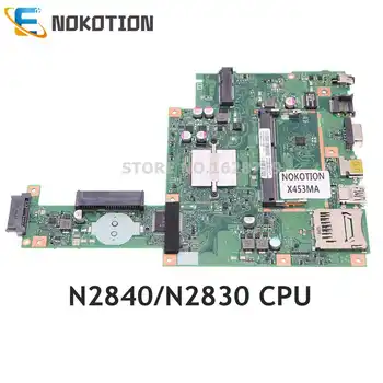ОСНОВНАЯ ПЛАТА NOKOTION X453MA Для Материнской платы ASUS X453MA PC С процессором N2840/N2830 DDR3